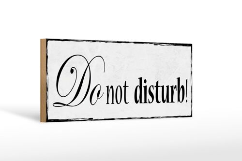 Holzschild Hinweis 27x10cm do not disturb