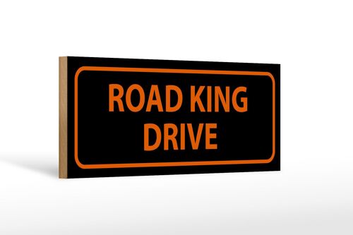Holzschild Hinweis 27x10cm road king drive
