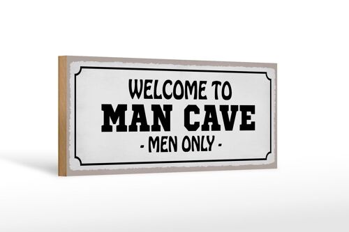 Holzschild Spruch 27x10cm Welcome to man cave men only