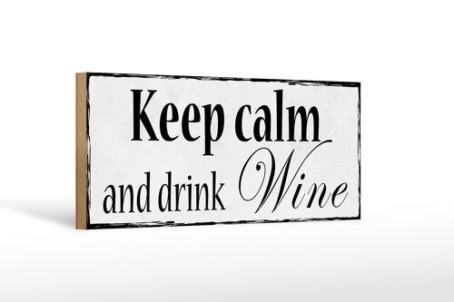 Holzschild Spruch 27x10cm keep calm and drink Wine