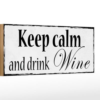 Holzschild Spruch 27x10cm keep calm and drink Wine