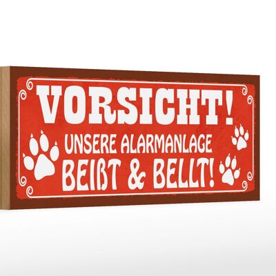 Holzschild Spruch 27x10cm Vorsicht unsere Alarmanlage beißt und bellt Hund