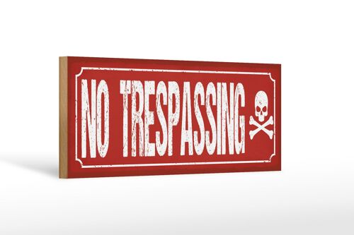 Holzschild Spruch 27x10cm No trespassing