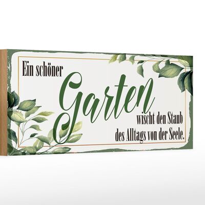 Holzschild Spruch 27x10cm ein schöner Garten wischt den Staub