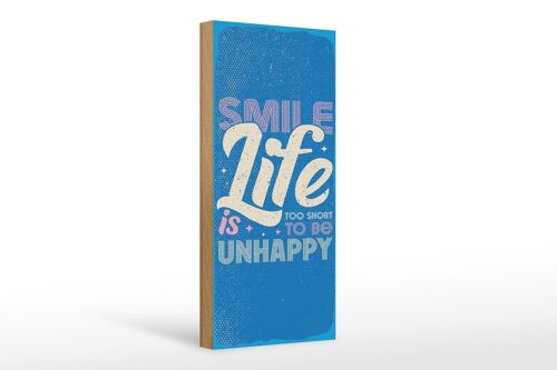 Holzschild Spruch 10x27cm smile life is too short to be unhappy