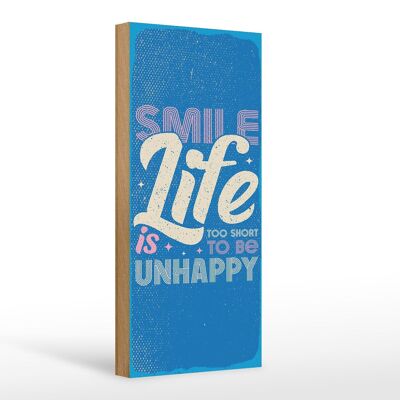 Holzschild Spruch 10x27cm smile life is too short to be unhappy