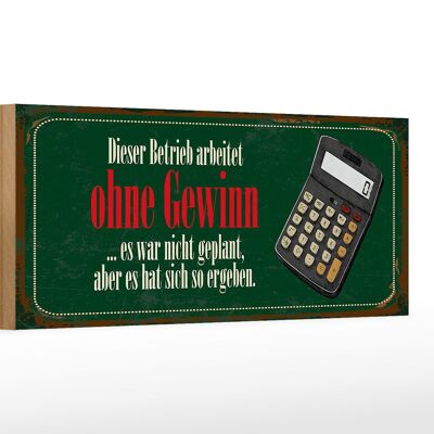 Cartello in legno con scritta 27x10 cm questa azienda lavora senza calcolatore di profitto