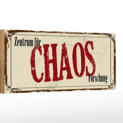 Holzschild Spruch 27x10cm Zentrum für CHAOS Forschung