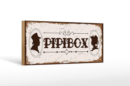 Holzschild Spruch 27x10cm Pipibox