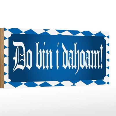 Holzschild Spruch 27x10cm Do Bin I Dahoam