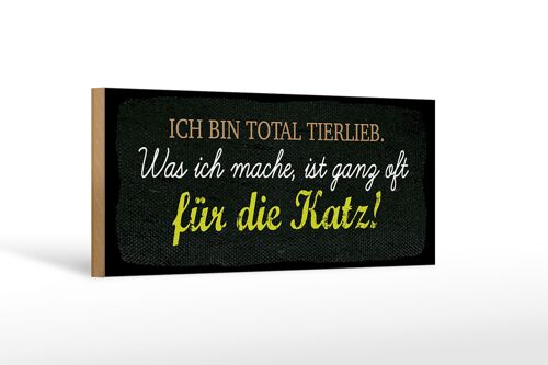 Holzschild Spruch 27x10cm Ich bin total tierlieb