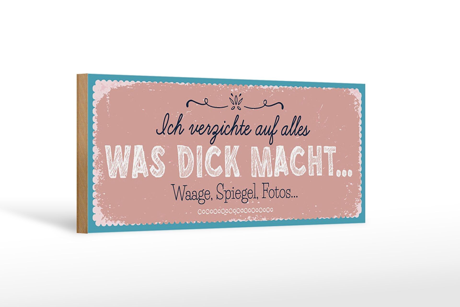 Holzschild Spruch 27x10cm verzichte auf Waage Spiegel Fotos