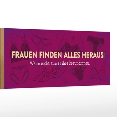 Holzschild Spruch 27x10cm Frauen finden alles heraus