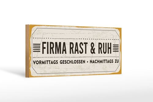 Holzschild Spruch 27x10cm Firma Rast & Ruh Nachmittags zu