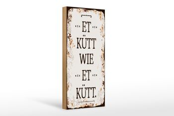 Panneau en bois disant 10x27cm Et Kütt wie et kütt Cologne disant 1