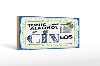 Panneau en bois 27x10cm Tonic sans Gin continue 1