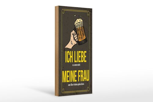 Holzschild Spruch 10x27cm wenn mich meine Frau zum Bier trinken