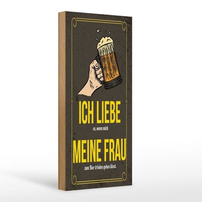 Holzschild Spruch 10x27cm wenn mich meine Frau zum Bier trinken