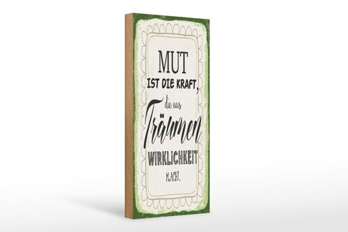 Holzschild Spruch 10x27cm Mut ist die Kraft