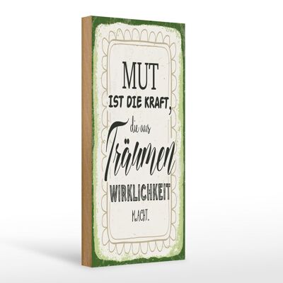 Holzschild Spruch 10x27cm Mut ist die Kraft