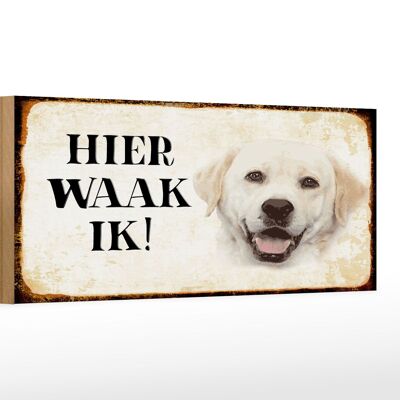 Cartello in legno con scritta 27x10 cm Dutch Here Waak ik Labrador beige