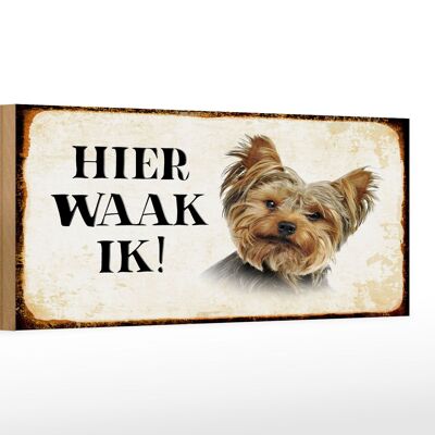 Panneau en bois indiquant 27x10cm Dutch Here Waak ik Yorkshire Terrier