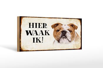 Panneau en bois disant 27x10cm Dutch Here Waak ik Bulldog 1