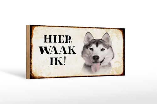 Holzschild Spruch 27x10cm holländisch Hier Waak ik Sibirian Husky