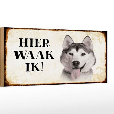 Holzschild Spruch 27x10cm holländisch Hier Waak ik Sibirian Husky