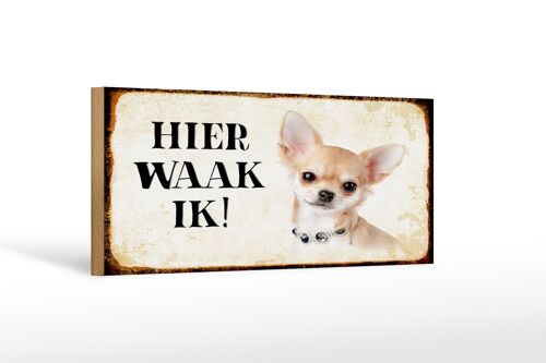 Holzschild Spruch 27x10cm holländisch Hier Waak ik Chihuahua mit Kette