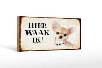 Panneau en bois disant 27x10cm Dutch Here Waak ik Chihuahua avec chaîne 1