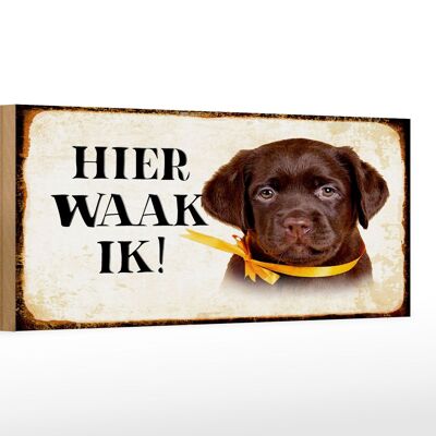 Cartello in legno con scritta 27x10 cm Dutch Here Waak ik Labrador Puppy
