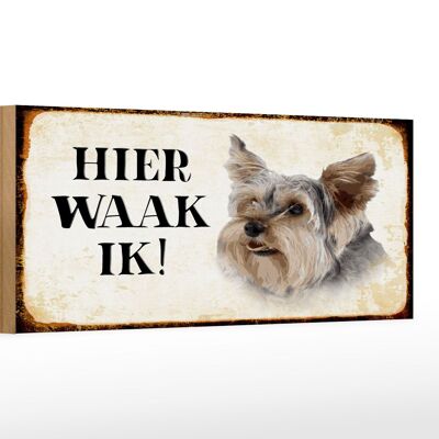 Holzschild Spruch 27x10cm holländisch Hier Waak ik Yorkshire Terrier Hund