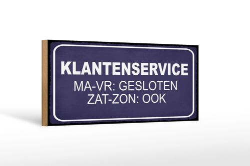 Holzschild Hinweis 27x10cm holländisch Klantenservice MA-VR Gesloten