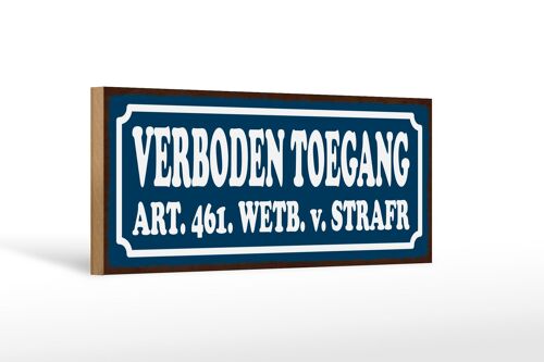 Holzschild Hinweis 27x10cm holländisch Verboden toegang Zutritt verboten