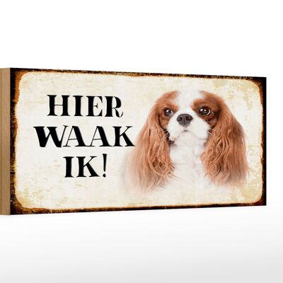 Cartello in legno con scritta 27x10 cm Dutch Here Waak ik King Charles Spaniel
