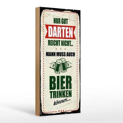 Holzschild Spruch 10x27cm Nur gut Darten reicht nicht muss Bier trinken