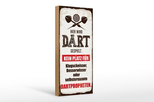 Holzschild Spruch 10x27cm Hier wird Dart gespielt kein Platz für