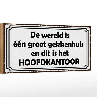 Holzschild Spruch 27x10cm De wereld is één groot gekkenhuis