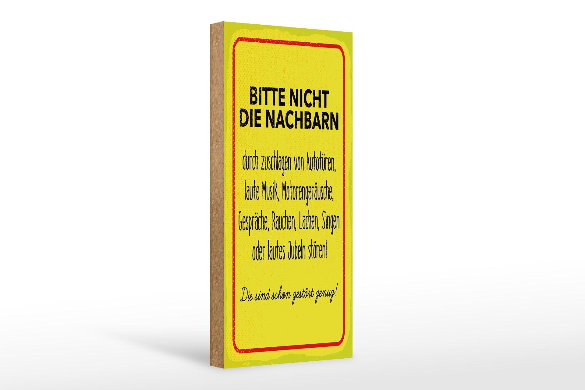 Cartello in legno 10x27 cm I vicini sono già abbastanza disturbati
