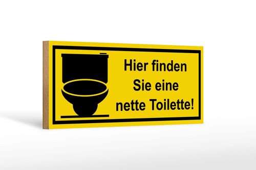 Holzschild Spruch 27x10cm Hier finden Sie eine nette Toilette