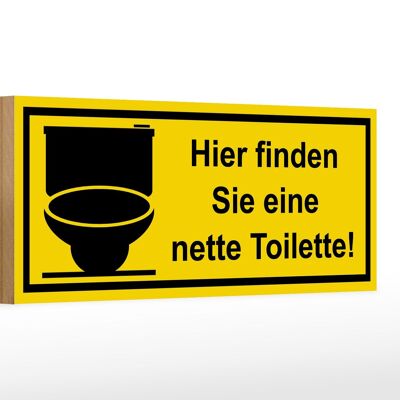 Holzschild Spruch 27x10cm Hier finden Sie eine nette Toilette