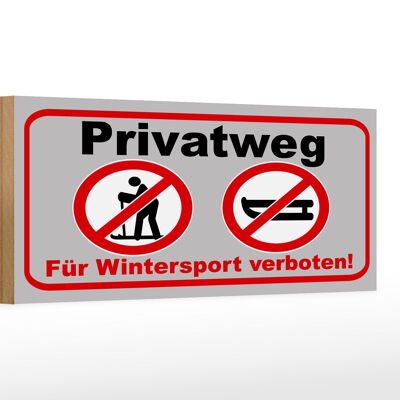 Holzschild Hinweis 27x10cm Privatweg Wintersport verboten