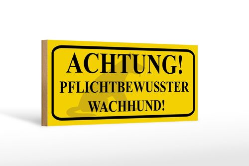 Holzschild Hinweis 27x10cm Achtung Wachhund pflichtbewusst