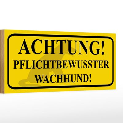 Holzschild Hinweis 27x10cm Achtung Wachhund pflichtbewusst