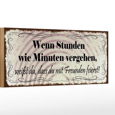 Holzschild Spruch 27x10cm Freunde wenn Stunden wie Minuten