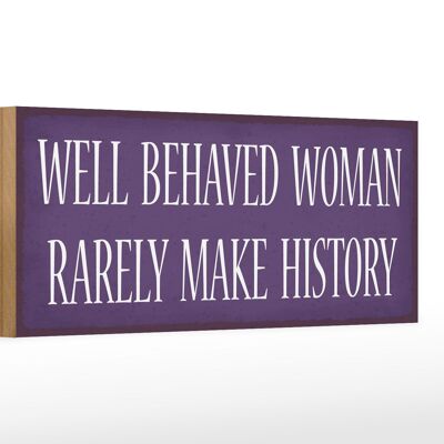 Cartello in legno con scritta 27x10 cm che una donna ben educata raramente realizza