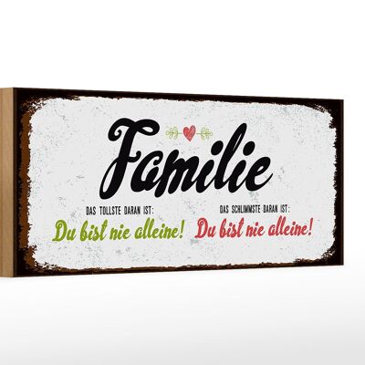 Holzschild Spruch Familie Du bist nie alleine 27x10cm