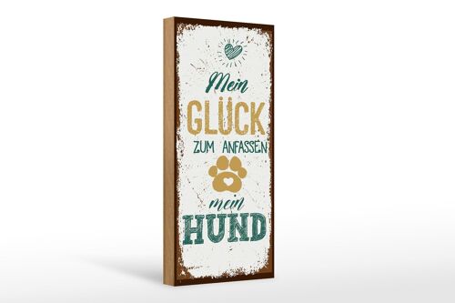 Holzschild Spruch Mein Glück zum Anfassen mein Hund 27x10cm