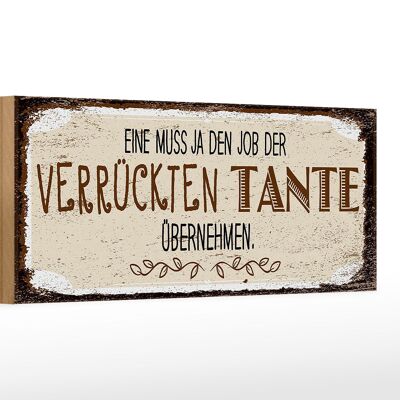 Cartello in legno con scritta "A must take over job zia" 27x10 cm